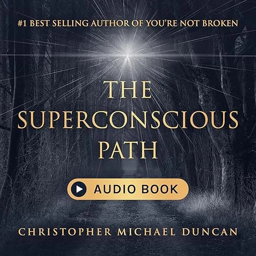 The Superconscious Path by Christopher Duncan