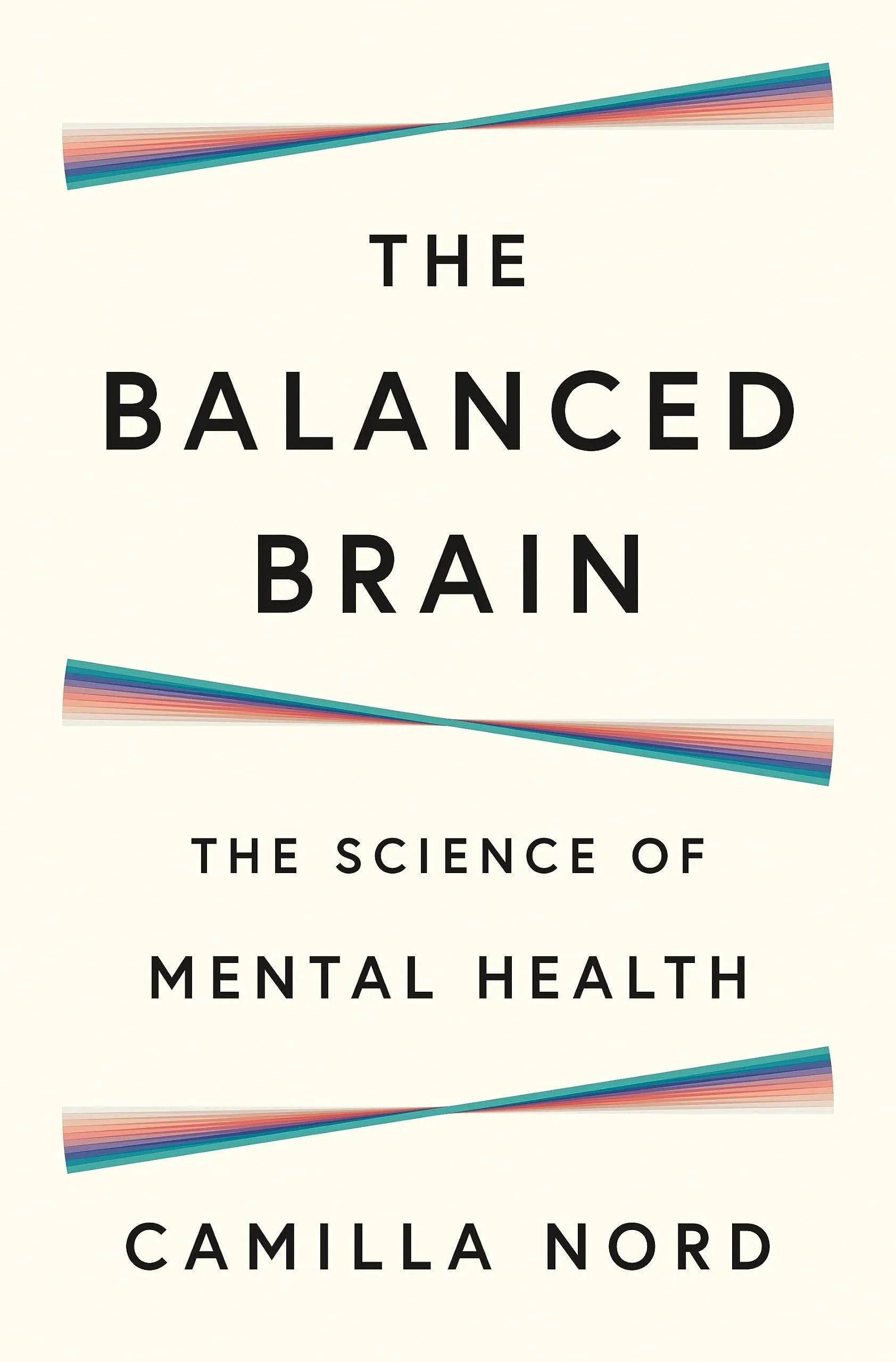 The Balanced Brain: The Science of Mental Health [Book]