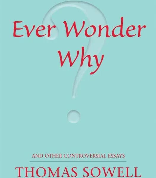 Ever Wonder Why?: And Other Controversial Essays