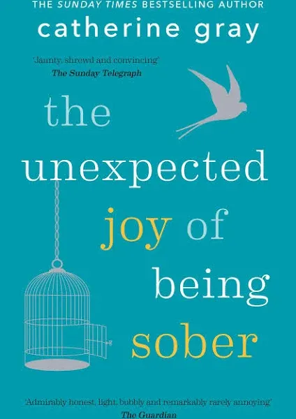 The Unexpected Joy of Being Sober