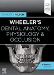 Wheeler's Dental Anatomy, Physiology and Occlusion [Book]