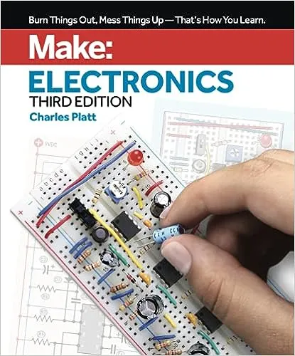 Make: Electronics: Learning by Discovery: A hands-on primer for the new