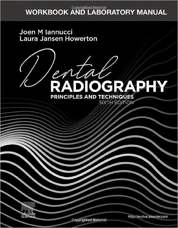 Workbook and Laboratory Manual for Dental Radiography