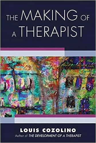 The Making of a Therapist: A Practical Guide for the Inner Journey (Norton Series on Interpersonal Neurobiology) 