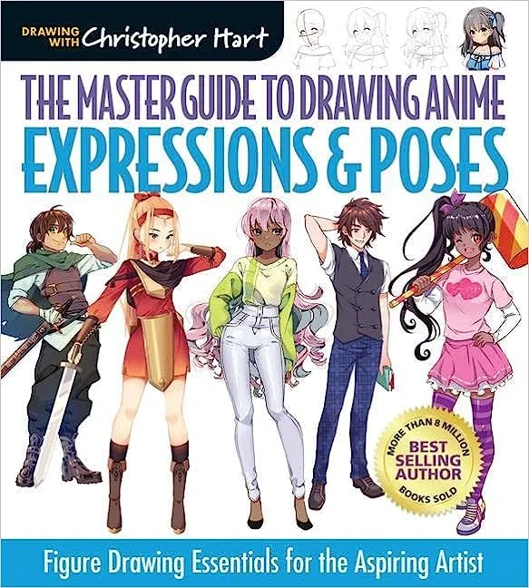 The Master Guide to Drawing Anime: Figure Drawing Christopher Hart 9781684620364