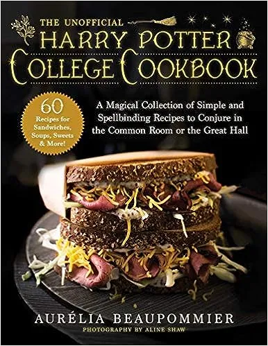 The Unofficial Harry Potter College Cookbook: A Magical Collection of Simple and Spellbinding Recipes to Conjure in the Common Room Or the Great Hall [Book]