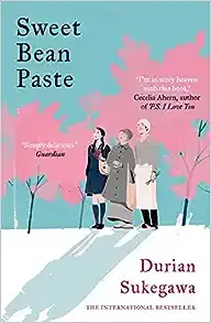 Sweet Bean Paste: The International Bestseller