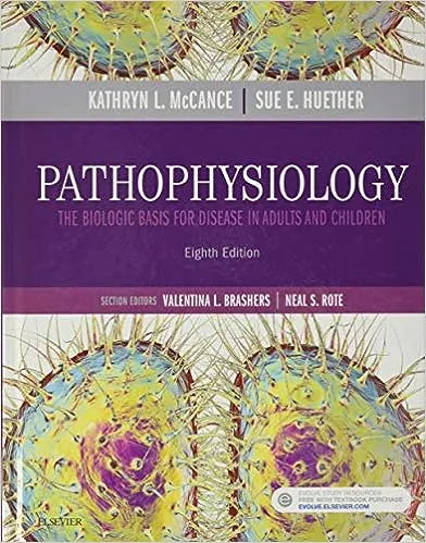 Pathophysiology: The Biologic Basis for Disease in Adults and Children