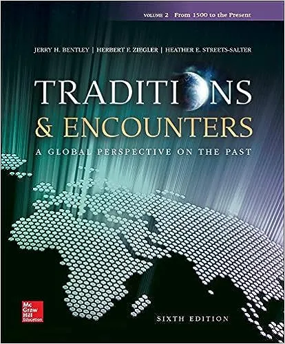 Traditions & Encounters Volume 2 from 1500 to the Present