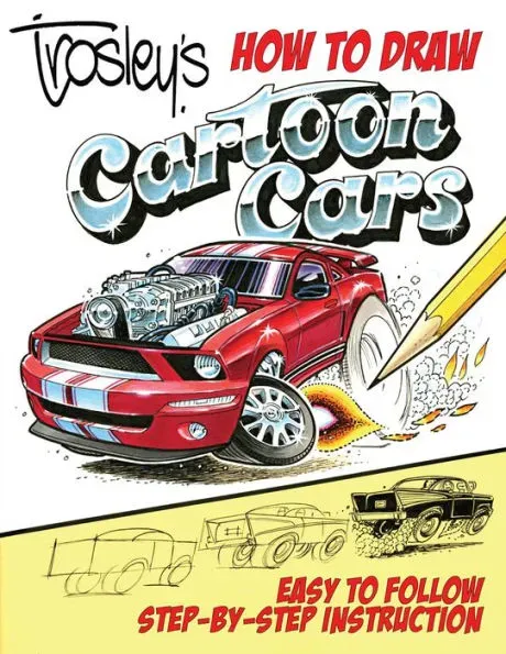 Trosley's How to Draw Cartoon Cars [Book]