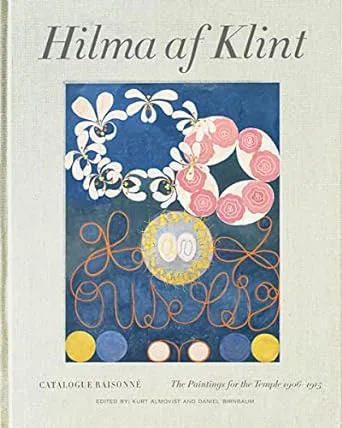 Hilma af Klint Catalogue Raisonne volume II: Paintings for the Temple: New