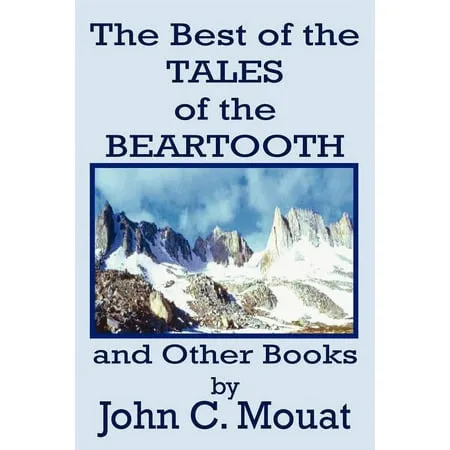 The Best of the Tales of the Beartooth and Other Books (Paperback)