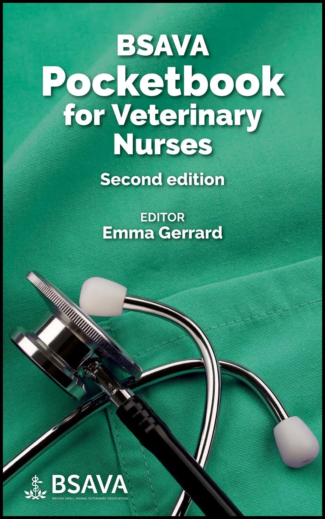 BSAVA Pocketbook for Veterinary Nurses by Emma Gerrard