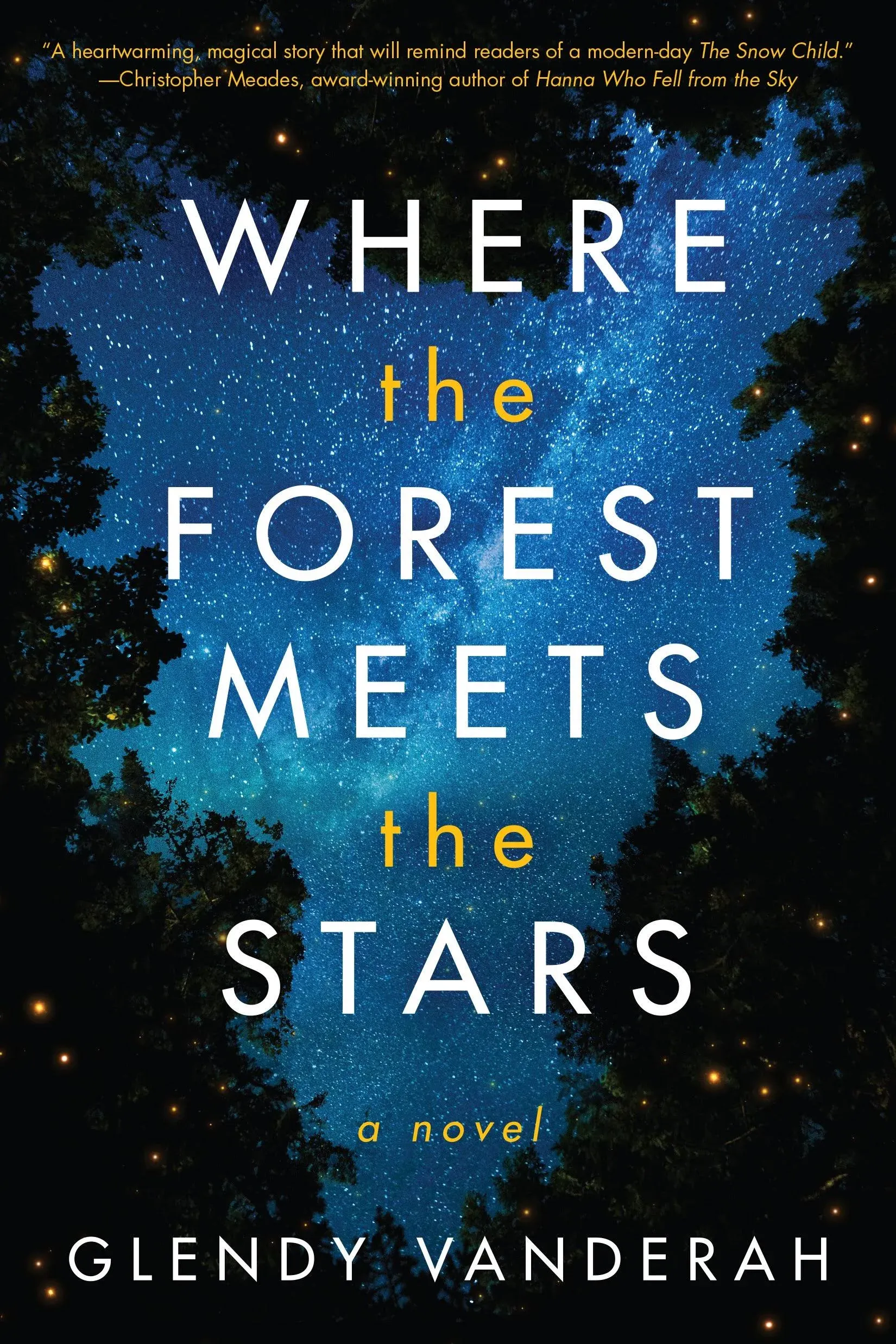 Glendy Vanderah Where the Forest Meets the Stars (Hardback)