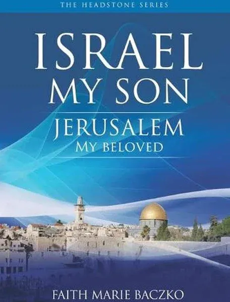 Israel My Son: Jerusalem My Beloved [Book]