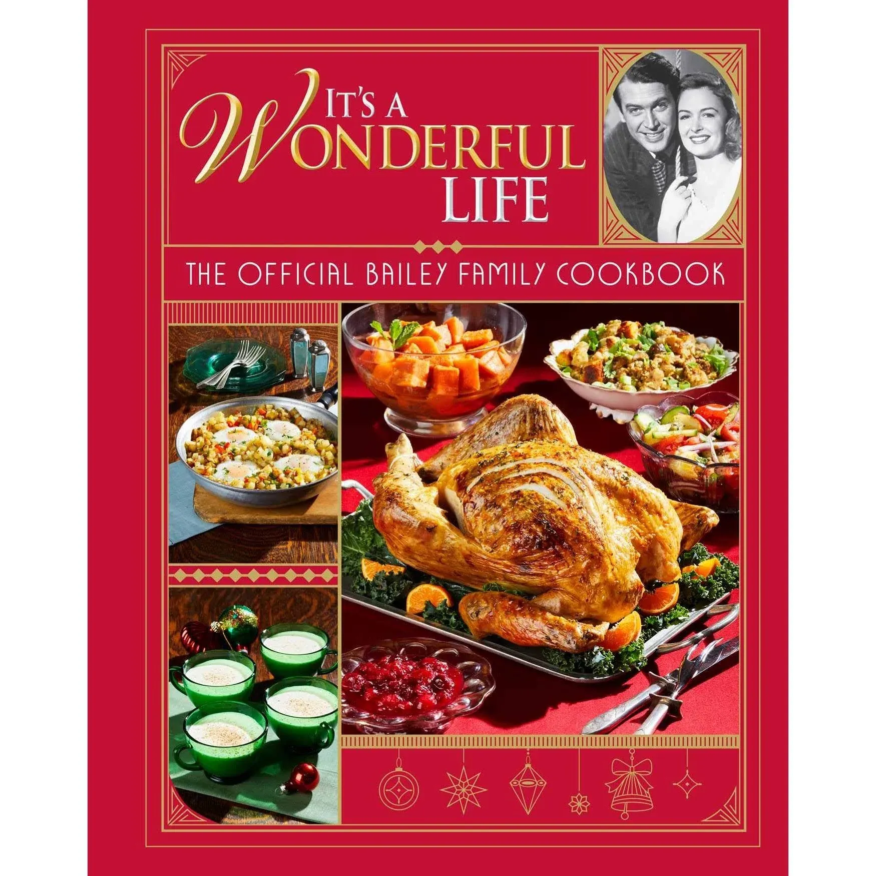 It's a Wonderful Life: The Official Bailey Family Cookbook: (Holiday Cookbook, Christmas Recipes, Holiday Gifts, Classic Christmas Movies)