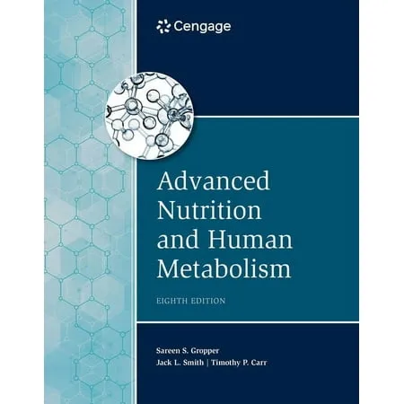 Advanced Nutrition and Human Metabolism [Book]