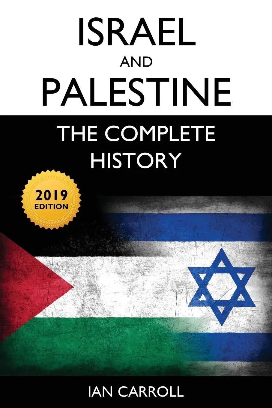 Israel and Palestine: The Complete History [2019 Edition] [Book]