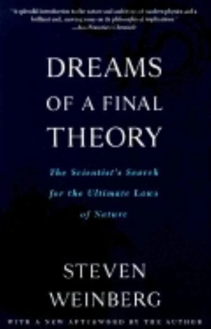 Dreams of a Final Theory: The Scientist's Search for the Ultimate Laws of Nature by  Steven Weinberg - Paperback - 1994-02-01 - from Mediaoutletdeal1 (SKU: 0679744088_new)