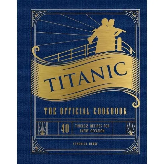 Titanic: The Official Cookbook By Weldon Owen