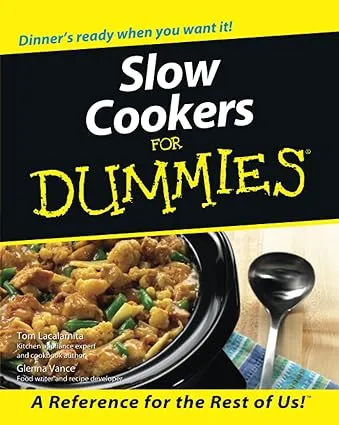 Slow Cookers For Dummies [Book]