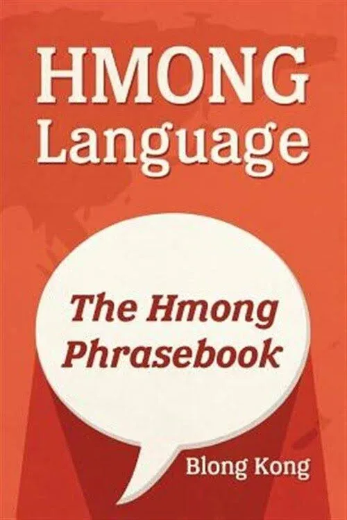 Hmong Language: The Hmong Phrasebook [Book]