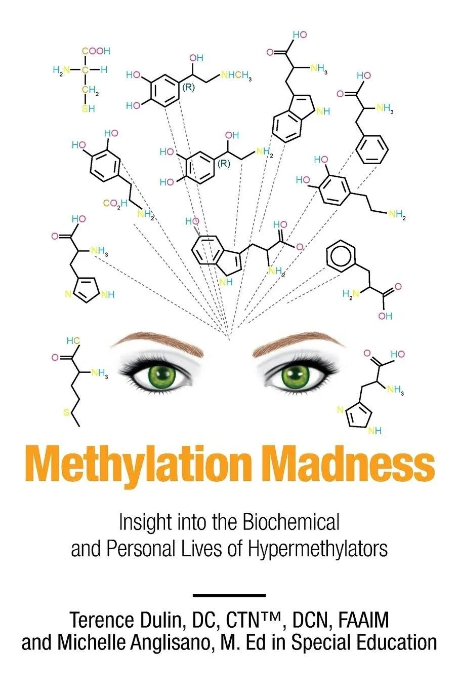 Methylation Madness: Insight into Biochemical and Personal Lives of by Dulin