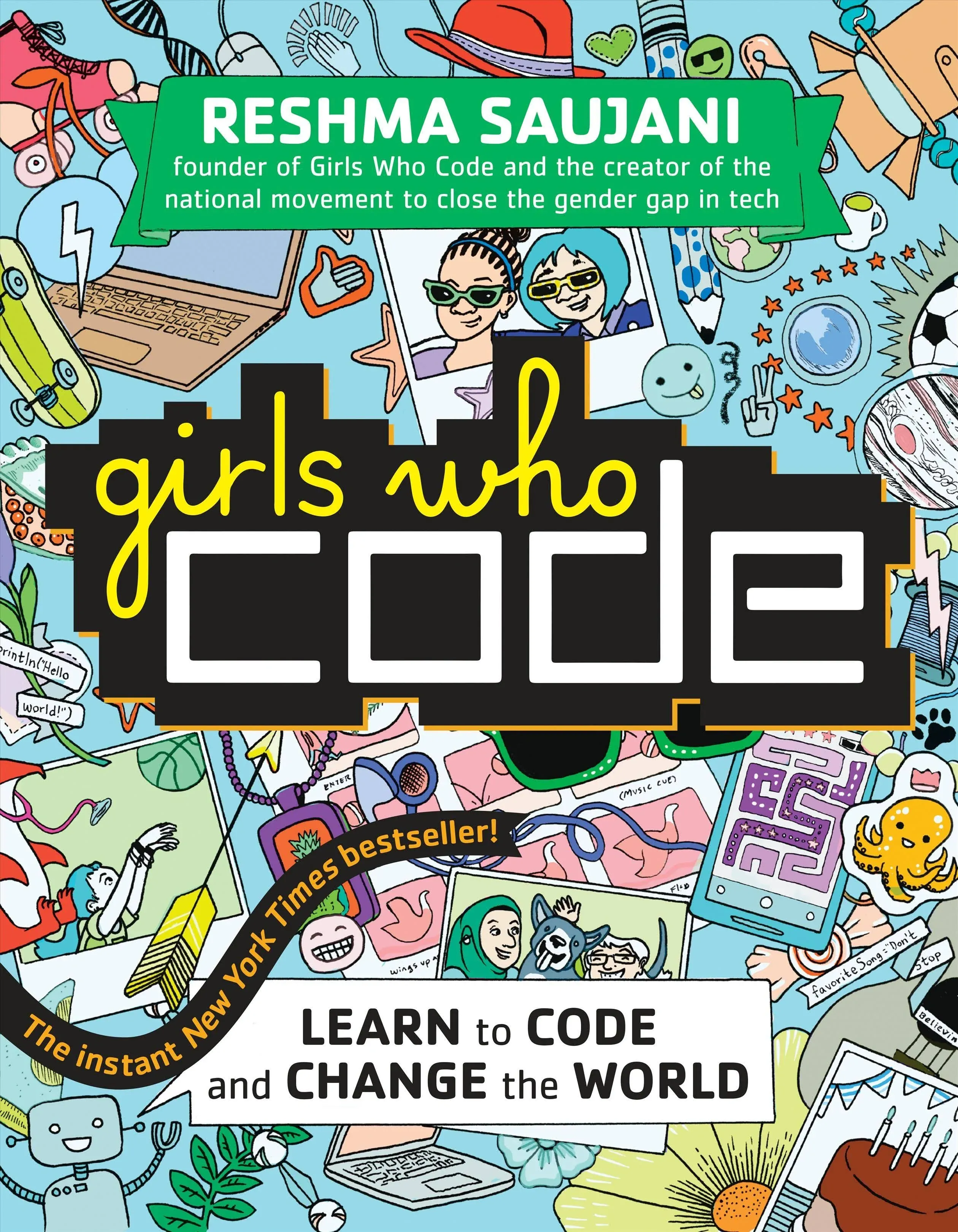 Girls Who Code -By Reshma Saujani - A New York Times Bestseller!