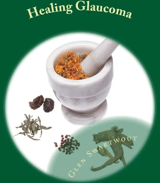 Healing Glaucoma: Natural Medicine for Self-Healing [Book]