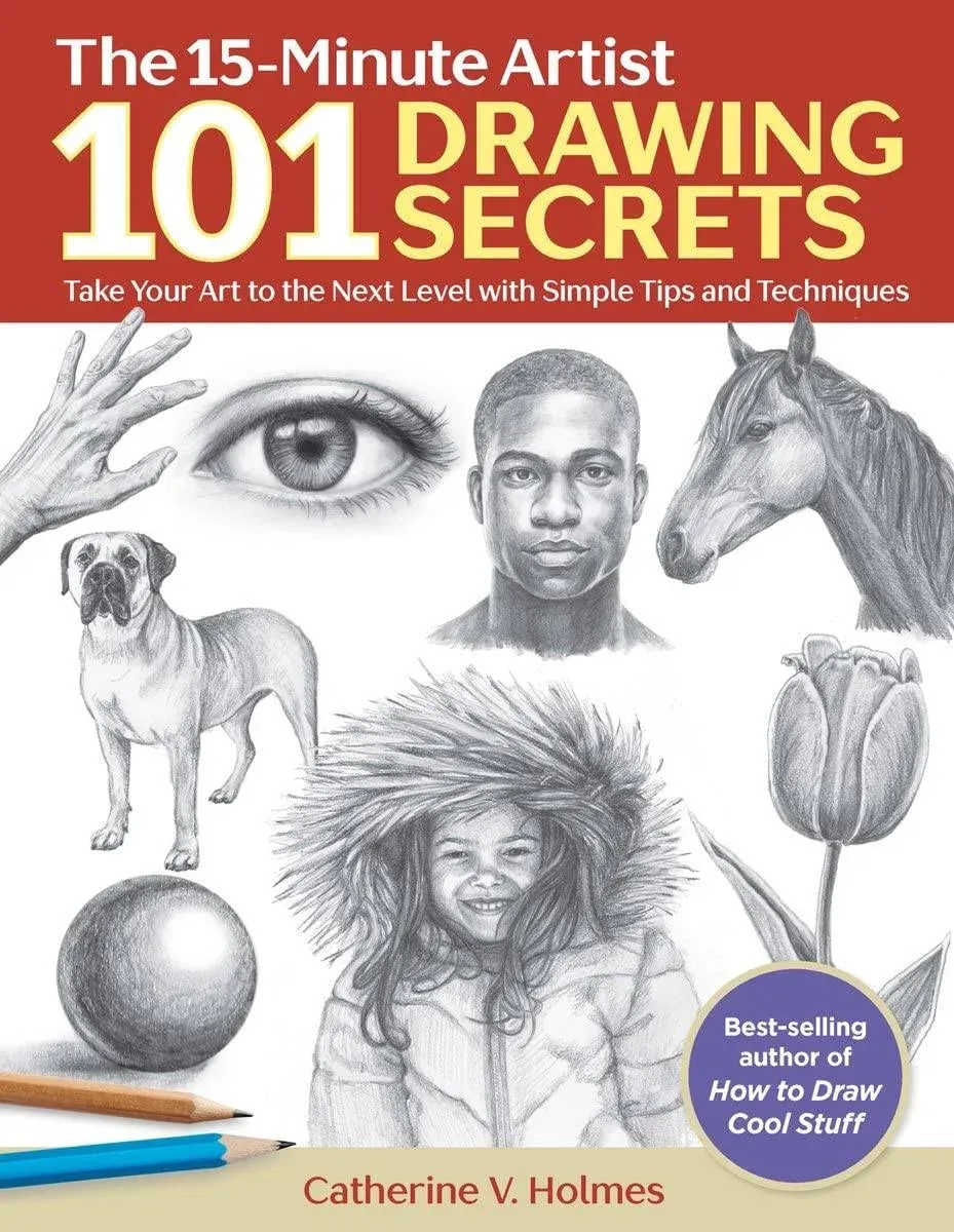 101 Drawing Secrets: Take Your Art to the Next Level with Simple Tips and ...