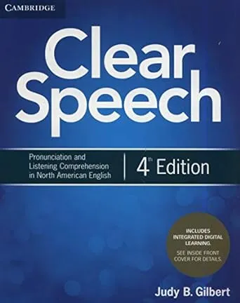 Clear Speech Student's Book with Integrated Digital Learning: Pronunciation and Listening Comprehension in North American English