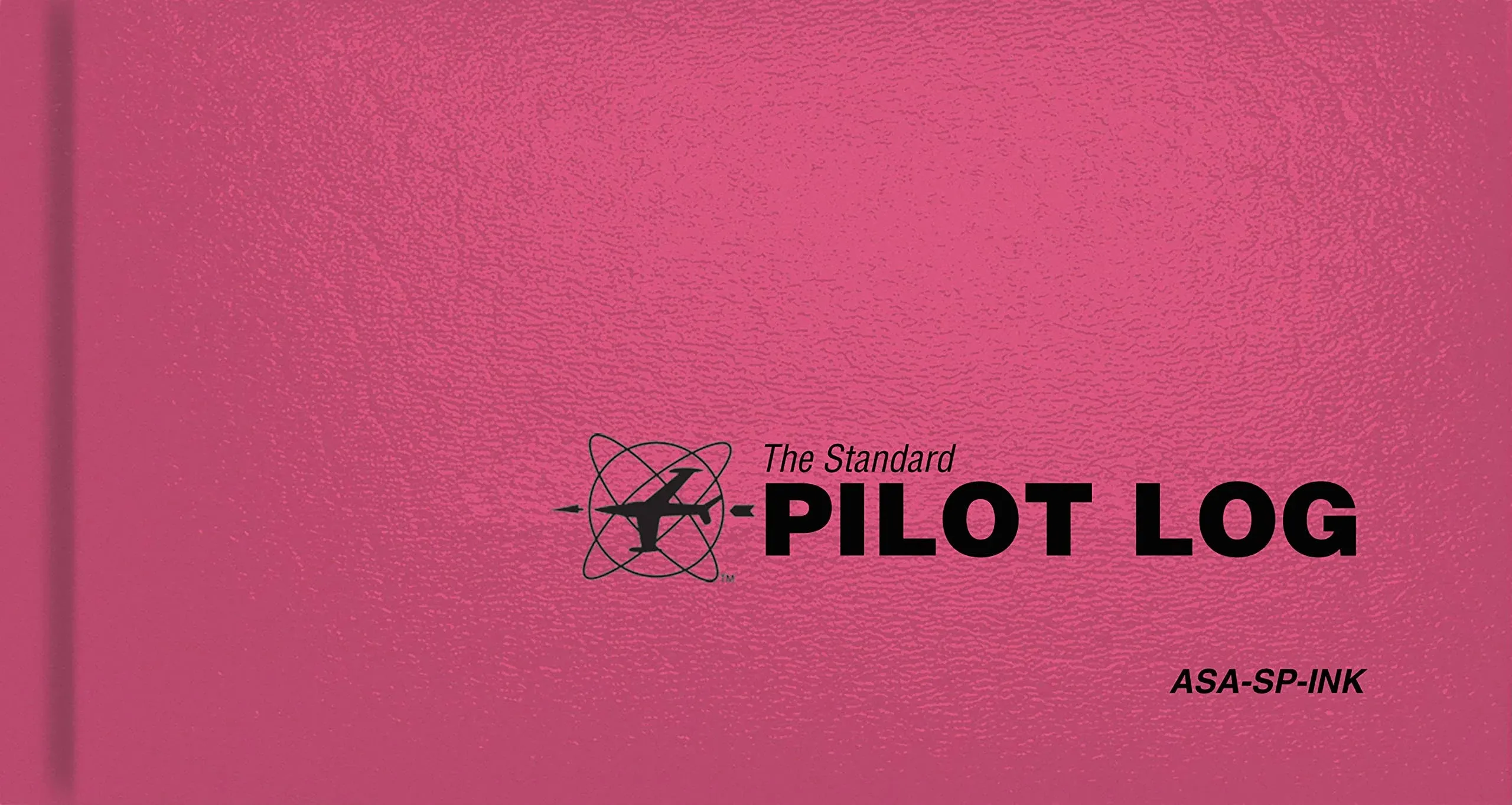 The Standard Pilot Logbook (Pink): The Standard Pilot Logbooks Series (#ASA-SP ...