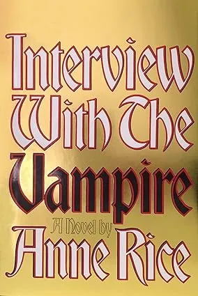 Interview with The Vampire by Anne Rice