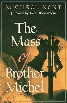 The Mass of Brother Michel [Book]