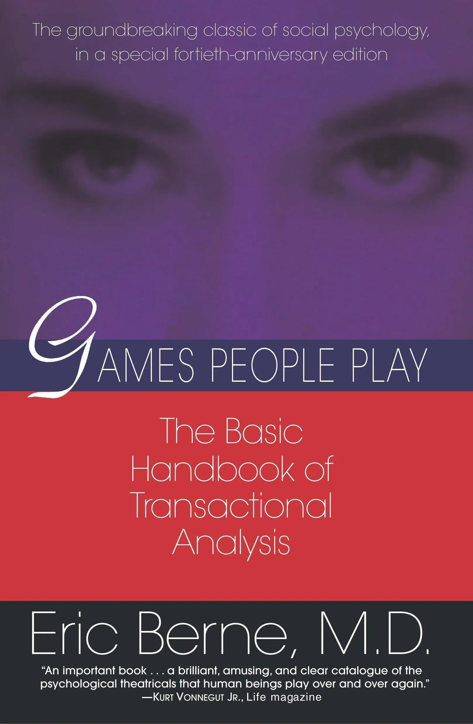 Games People Play: The Psychology Of Human Relationships By Eric Berne (7-Jan-2010) Paperback