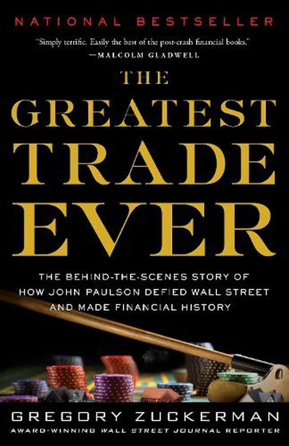 The Greatest Trade Ever: The Behind-the-Scenes Story of How John Paulson Defied ...