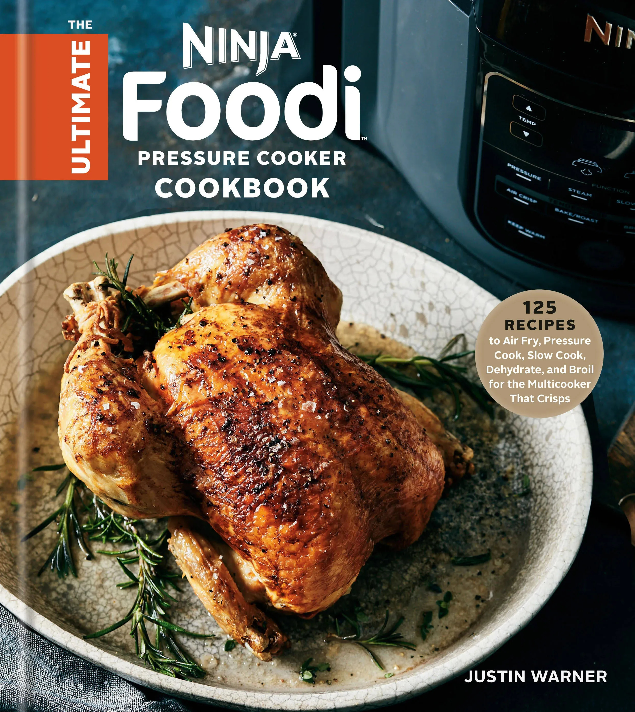 The Ultimate Ninja Foodi Pressure Cooker Cookbook