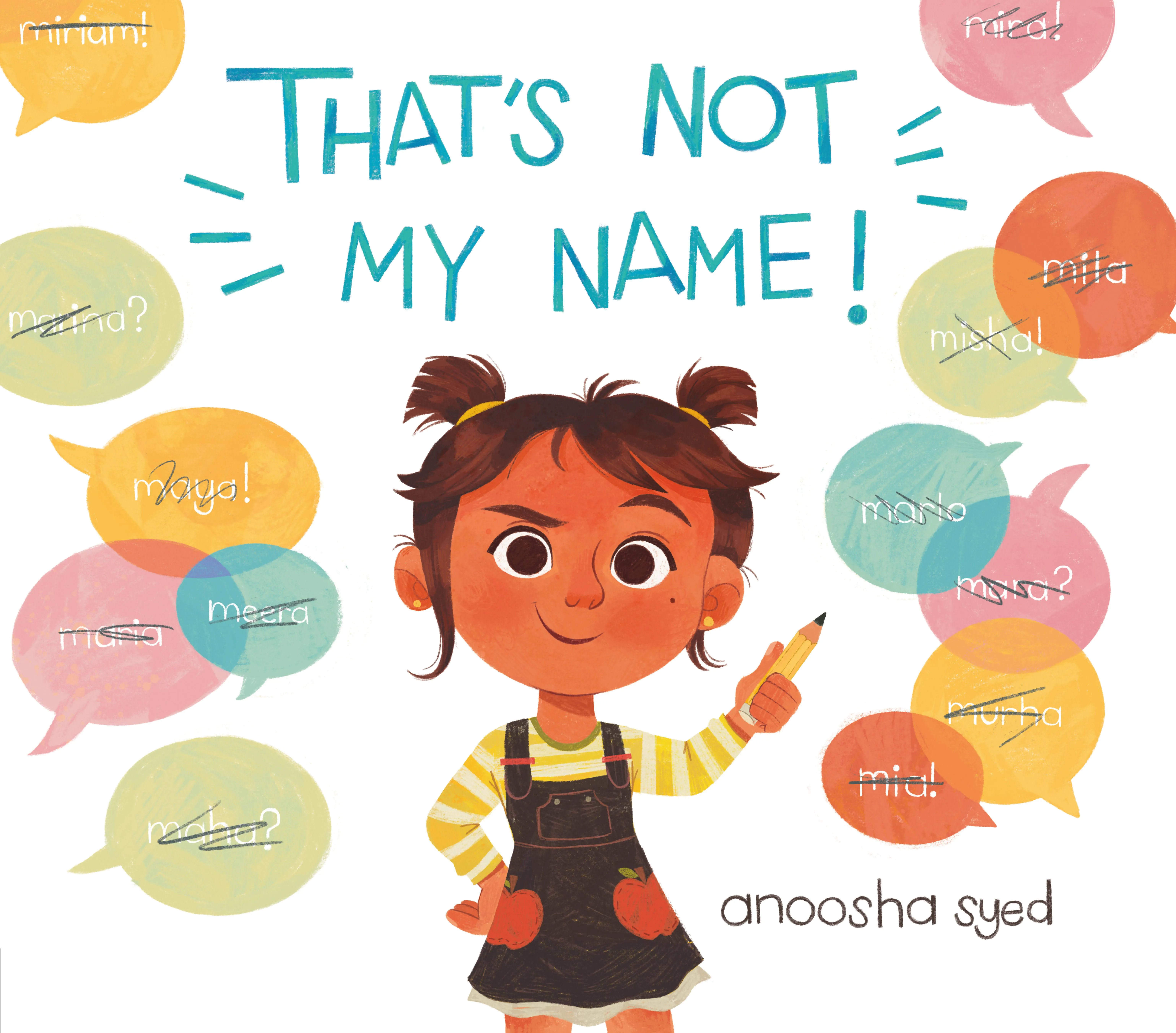 That&#x27;s Not My Name! -- Anoosha Syed