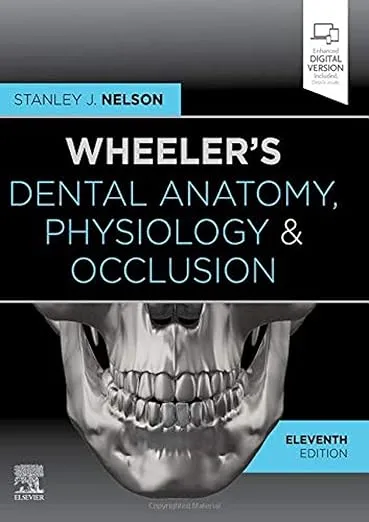 Wheeler's Dental Anatomy, Physiology and Occlusion [Book]