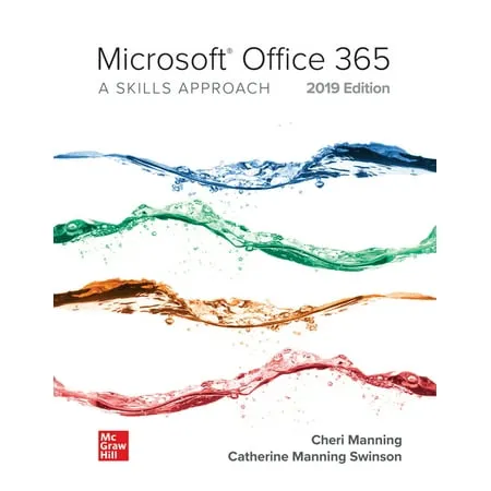 Microsoft Office 365: A Skills Approach 2019 Edition (ebook Rental)