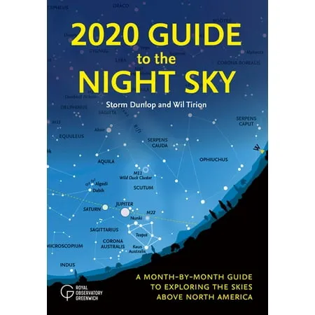 2020 Guide to the Night Sky : A Month-By-Month Guide to Exploring the Skies Above North America (Paperback)