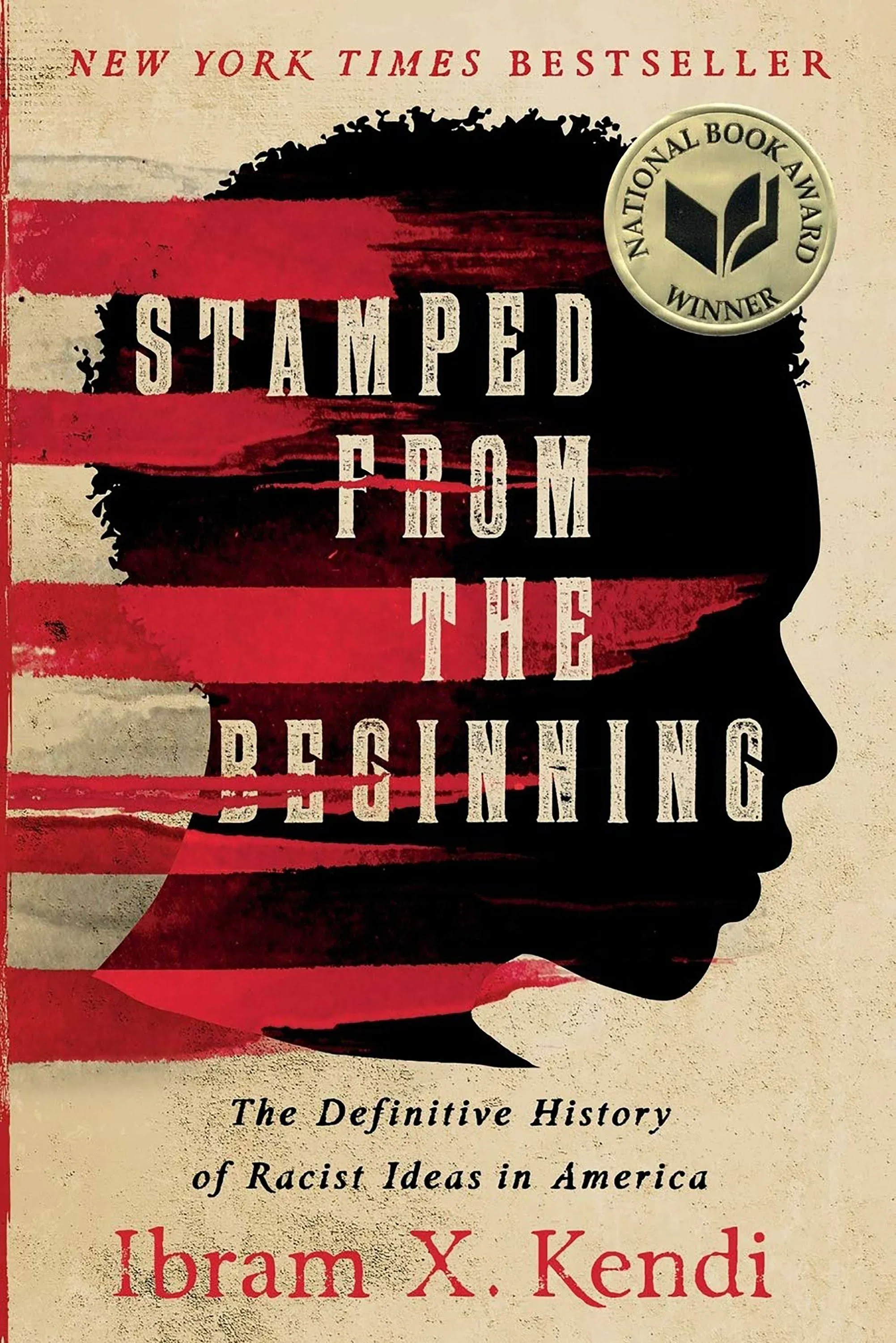 Stamped from the Beginning: The Definitive History of Racist Ideas in America