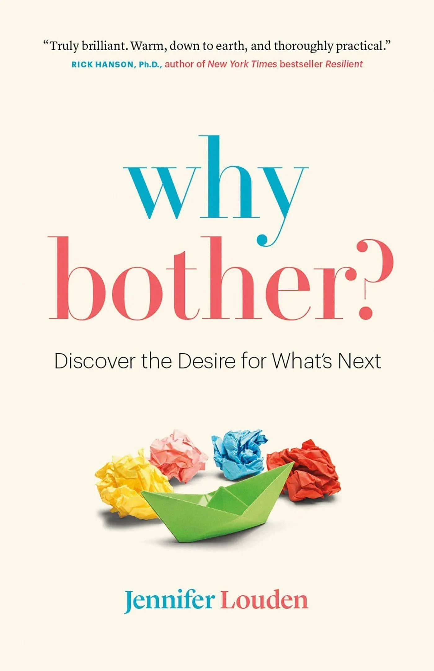 Why Bother: Discover the Desire for What’s Next [Book]