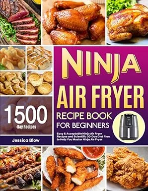 Ninja Air Fryer Recipe Book Beginners: Easy &amp; Acceptable Ninja Air Fryer Recipes