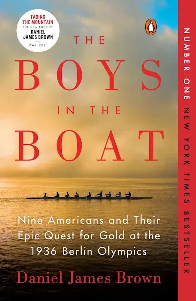 The Boys in the Boat: Nine Americans and Their Epic Quest for Gold at the 1936 Berlin Olympics [Book]