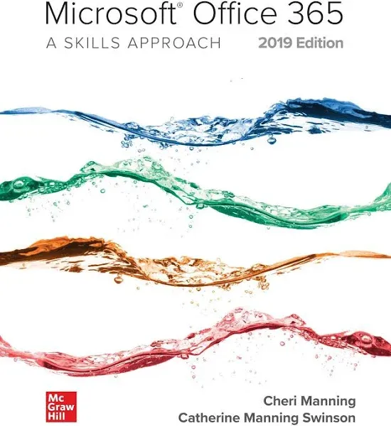 Microsoft Office 365: A Skills Approach, 2019 Edition  1st edition