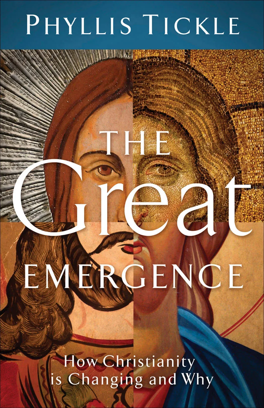 The Great Emergence: How Christianity Is Changing and Why [Book]