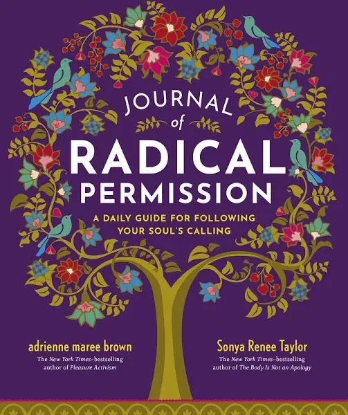 Journal of Radical Permission: A Daily Guide for Following Your Soul’s Calling