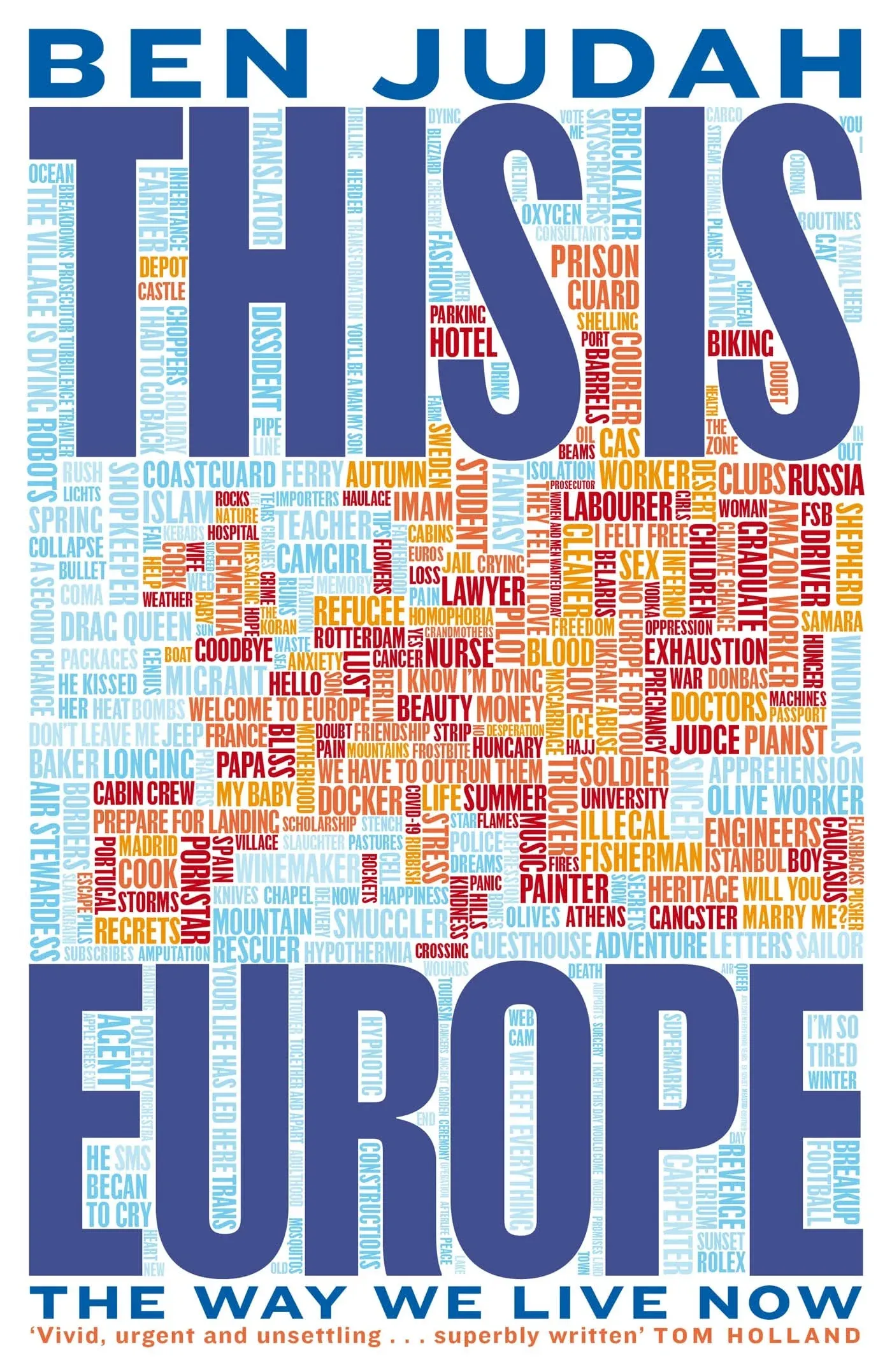 This is Europe : The Way We Live Now by Ben Judah