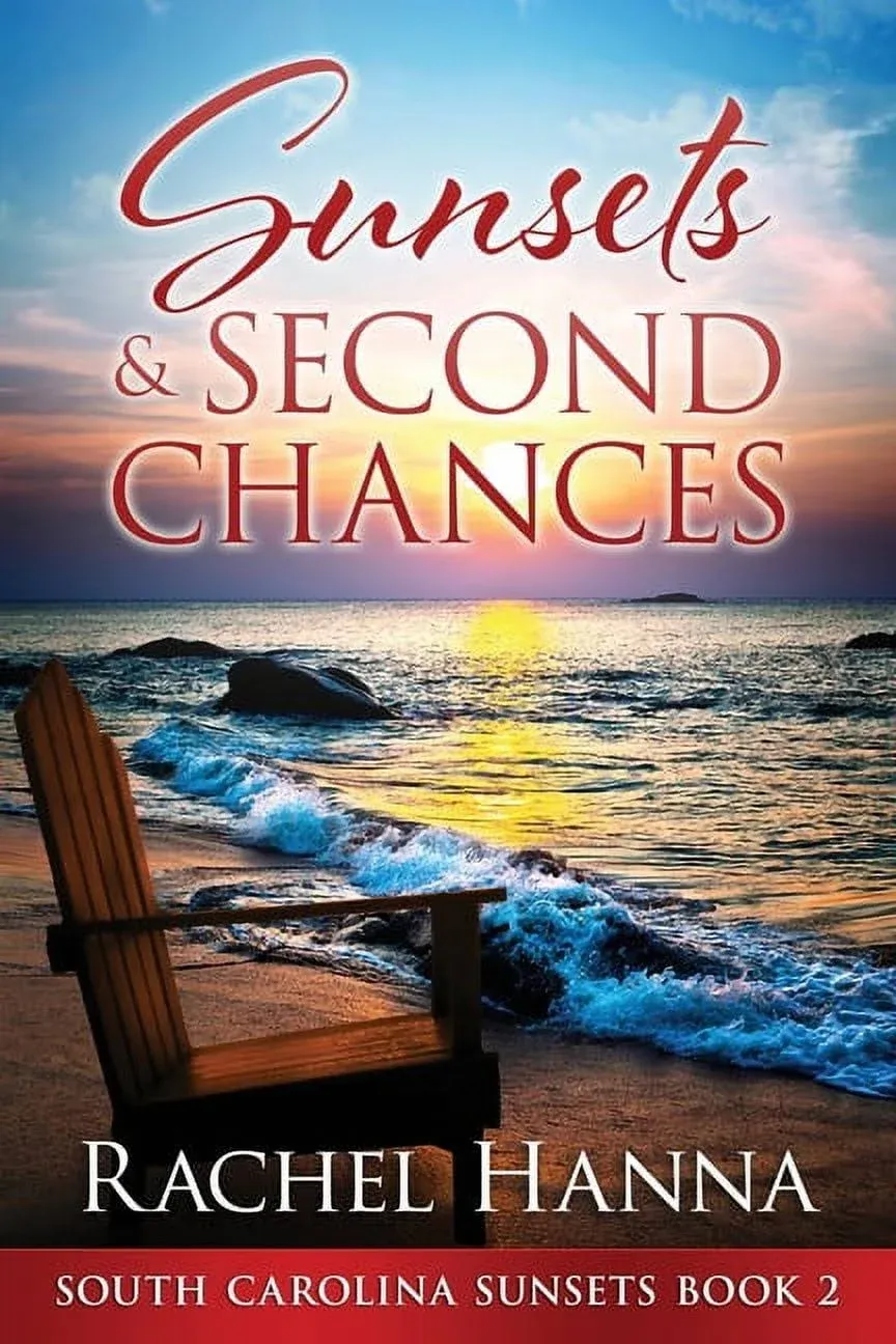 Sunsets &amp; Second Chances by Rachel Hanna: New